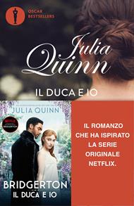 Il duca e io. Serie Bridgerton. Vol. 1