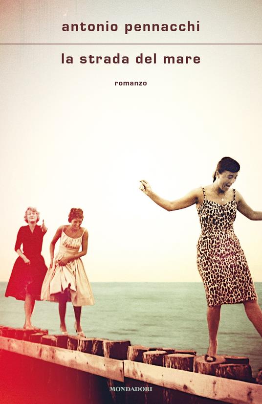 La strada del mare - Antonio Pennacchi - ebook