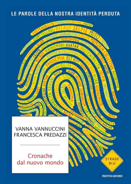 Cronache dal nuovo mondo. Le parole della nostra identità perduta - Francesca Predazzi,Vanna Vannuccini - ebook
