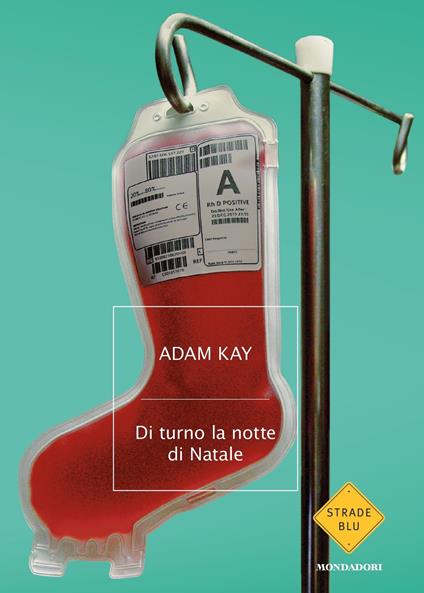 Di turno la notte di Natale - Adam Kay,Gioia Sartori - ebook