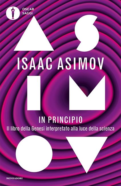 In principio. Il libro della Genesi interpretato alla luce della scienza - Isaac Asimov,Franco Salvatorelli - ebook
