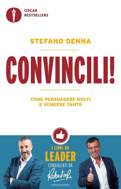 Convincili! Come persuadere molti e vendere tanto - Stefano Denna - ebook