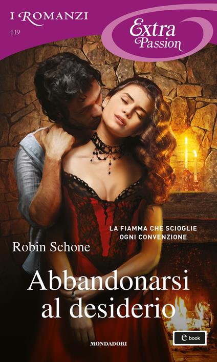 Abbandonarsi al desiderio - Robin Schone - ebook