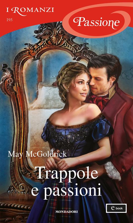 Trappole e passioni - May McGoldrick - ebook