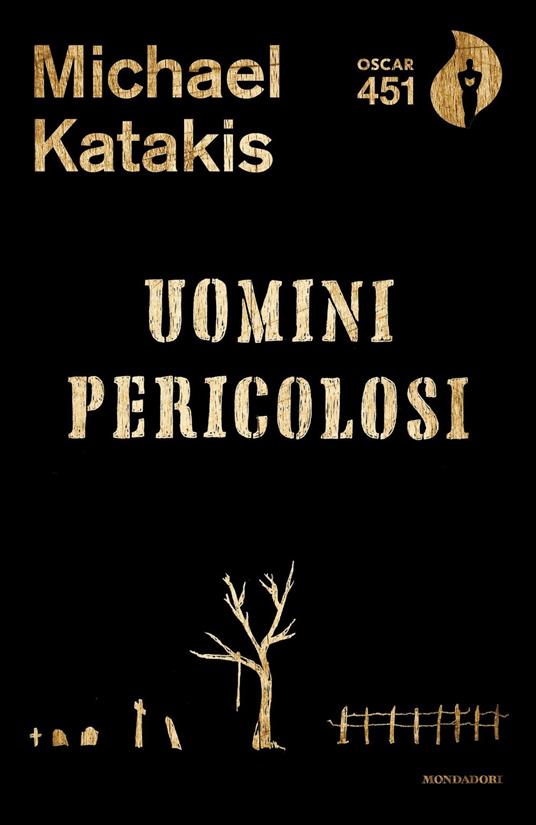 Uomini pericolosi - Michael Katakis,Alba Mantovani - ebook
