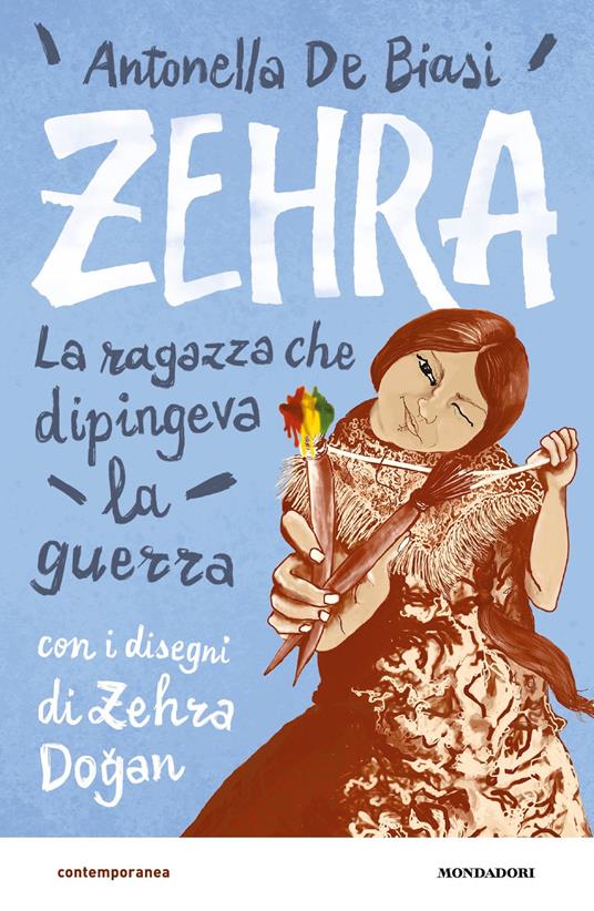 Zehra. La ragazza che dipingeva la guerra - Antonella De Biasi,Zehra Dogan - ebook