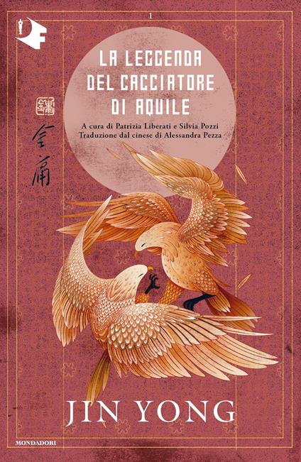 La leggenda del cacciatore di aquile. Vol. 1 - Jin Yong,Patrizia Liberati,Silvia Pozzi,Alessandra Pezza - ebook