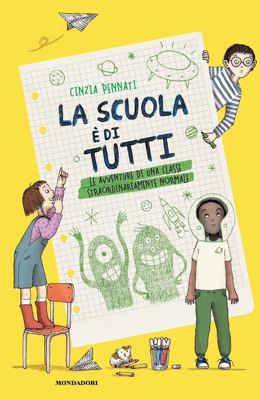 La scuola è di tutti! Le avventure di una classe straordinariamente normale - Cinzia Pennati,Letizia Iannaccone - ebook