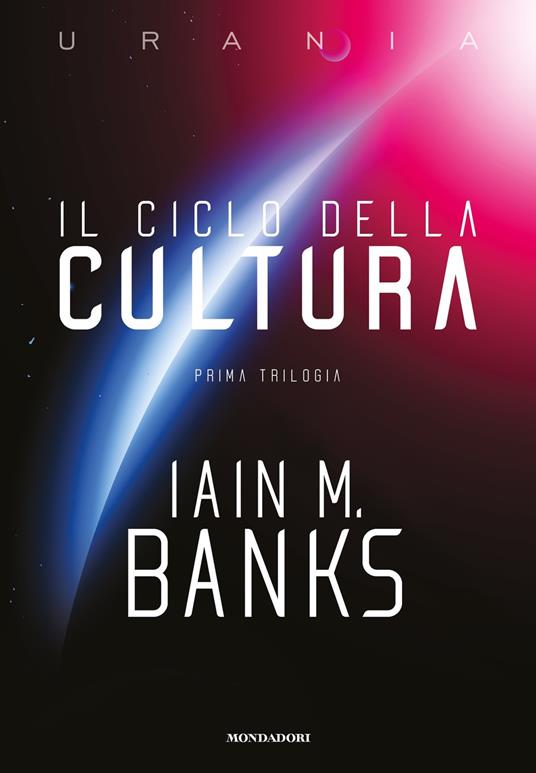 Il ciclo della Cultura. Prima trilogia - Iain M. Banks,Feruglio Dal Dan,Gianluigi Zuddas - ebook