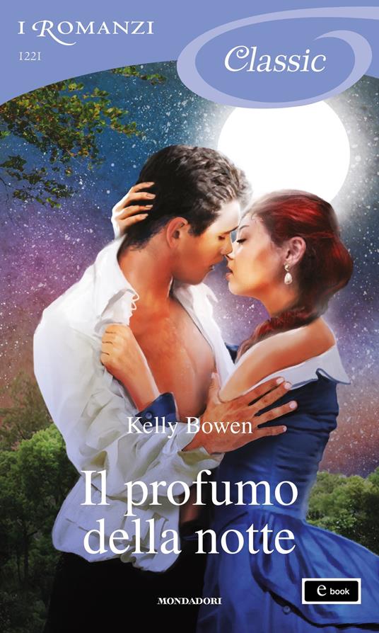 Il profumo della notte - Kelly Bowen - ebook