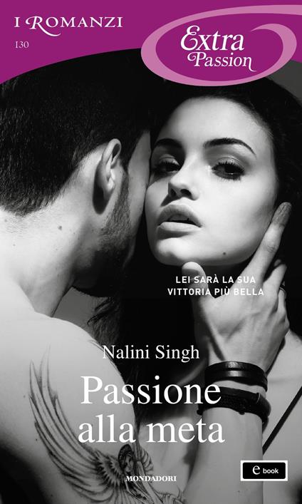 Passione alla meta - Nalini Singh - ebook