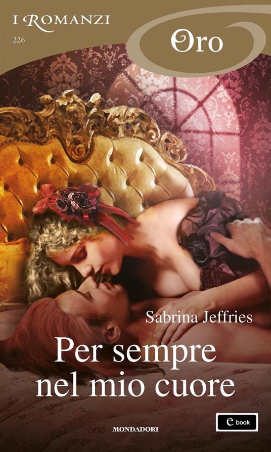 Per sempre nel mio cuore - Sabrina Jeffries,Fabrizio Pezzoli - ebook