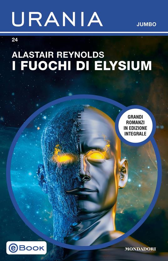 I fuochi di Elysium. Ediz. integrale - Alastair Reynolds - ebook