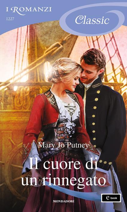 Il cuore di un rinnegato - Mary Jo Putney - ebook