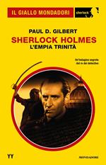 Sherlock Holmes. L'empia trinità