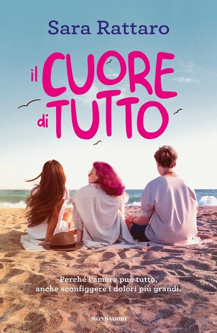 Il cuore di tutto - Sara Rattaro - ebook