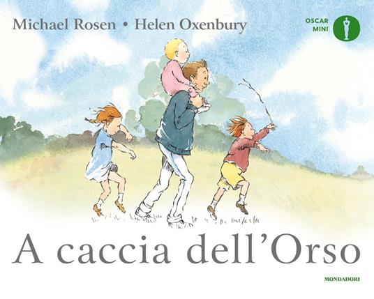 A caccia dell'Orso - Helen Oxenbury,Michael Rosen,Chiara Carminati - ebook