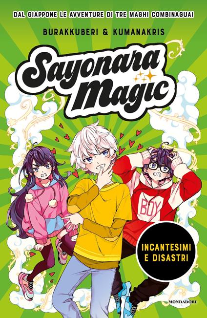 Incantesimi e disastri. Sayonara magic - Burakkuberi,Kumanakris,Ana Cristina Sánchez,Sara Di Rosa - ebook