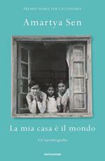 La mia casa è il mondo. Un'autobiografia