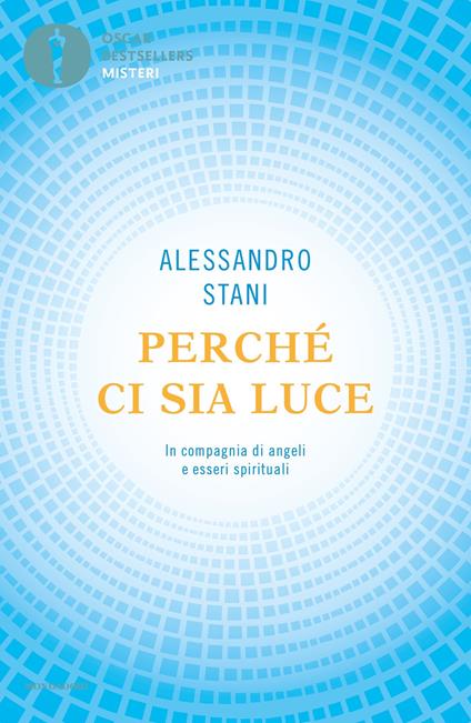 Perché ci sia luce. In compagnia di angeli e esseri spirituali - Alessandro Stani - ebook