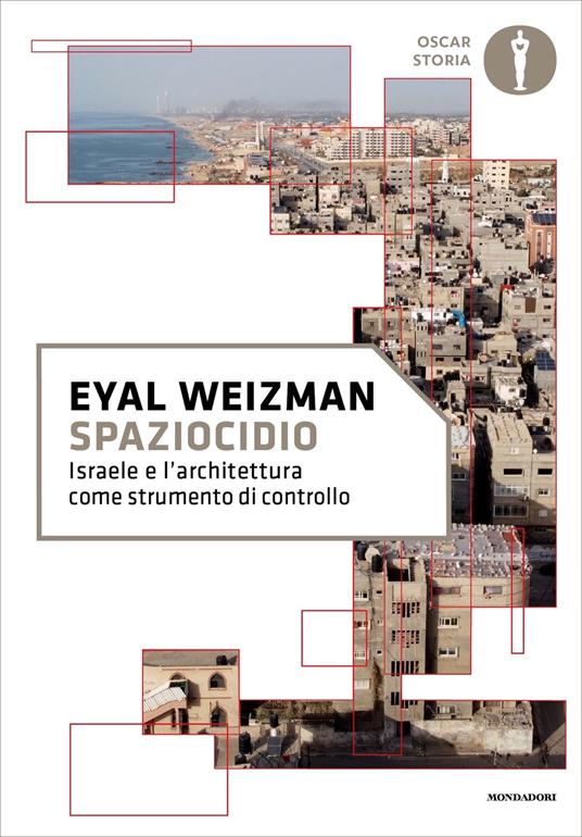 Spaziocidio. Israele e l'architettura come strumento di controllo - Eyal Weizman,Gabriele Oropallo - ebook