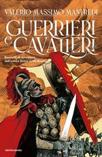 Guerrieri & cavalieri. Racconti di avventura dall'antica Roma al Medioevo