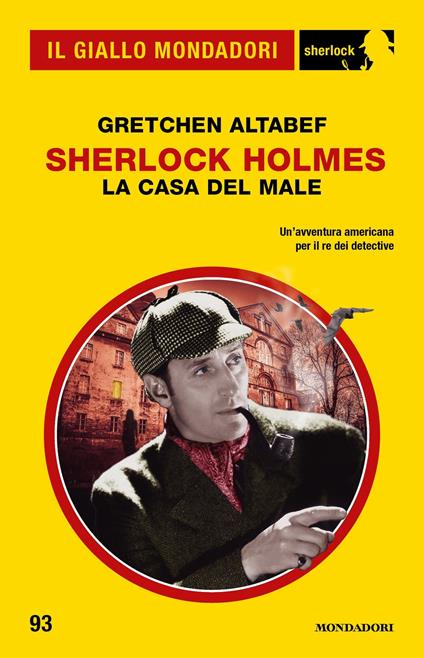 Sherlock Holmes. La casa del male - Gretchen Altabef - ebook