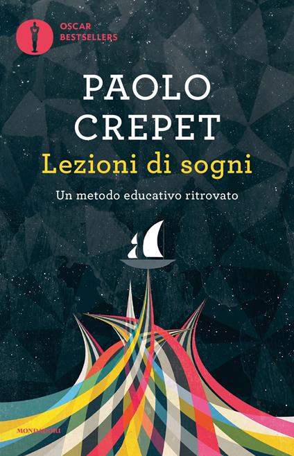 Lezioni di sogni. Un metodo educativo ritrovato - Paolo Crepet - ebook