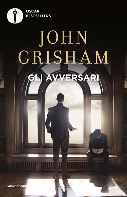 Gli avversari - John Grisham,Luca Fusari,Sara Prencipe - ebook