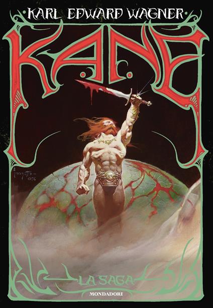 Kane. La saga - Karl Edward Wagner,Piero Anselmi,Davide Mana,Marzio Tosello - ebook