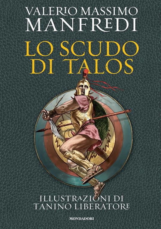 Lo scudo di Talos. Ediz. illustrata - Manfredi, Valerio Massimo