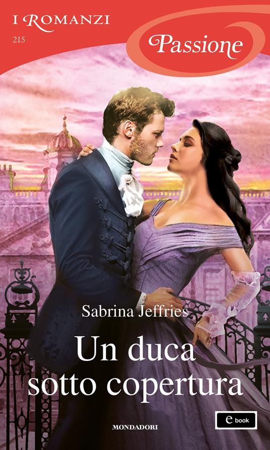 Un duca sotto copertura. Duke dynasty. Vol. 4 - Sabrina Jeffries,Berta Smith-Jacob - ebook