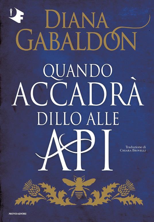 Quando accadrà dillo alle api - Diana Gabaldon,Chiara Brovelli - ebook