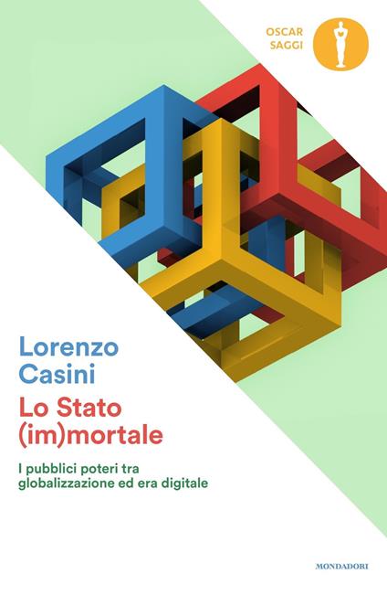 Lo Stato (im)mortale. I pubblici poteri tra globalizzazione ed era digitale - Lorenzo Casini - ebook