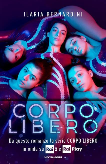 Corpo libero - Ilaria Bernardini - ebook