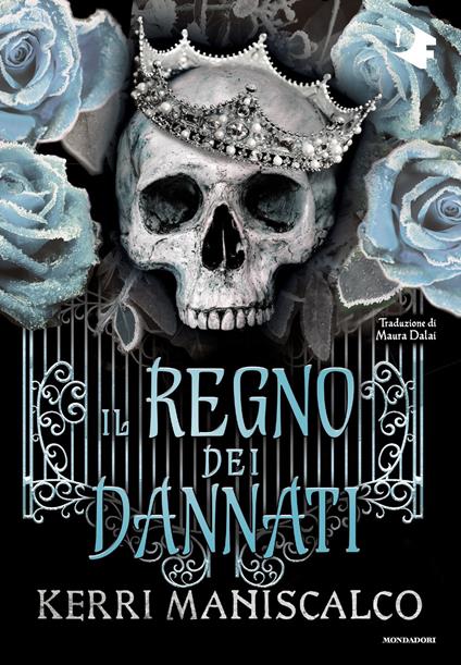 Il regno dei dannati - Kerri Maniscalco,Maura Dalai - ebook