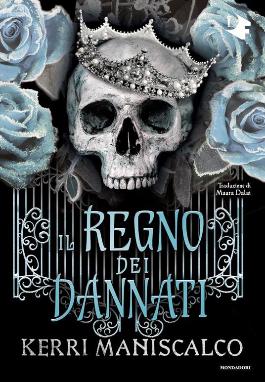 Il regno dei dannati - Kerri Maniscalco,Maura Dalai - ebook