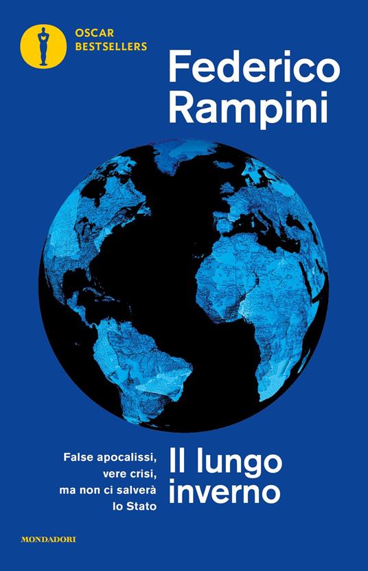 Il lungo inverno. False apocalissi, vere crisi ma non ci salverà lo Stato - Federico Rampini - ebook