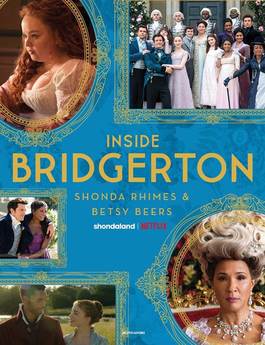 Inside Bridgerton. Ediz. italiana - Betsy Beers,Shonda Rhimes,Maria Grazia Bosetti,Davide De Boni - ebook