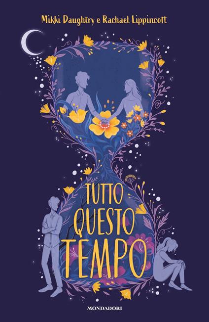 Tutto questo tempo - Mikki Daughtry,Rachael Lippincott,Francesca Novajra - ebook