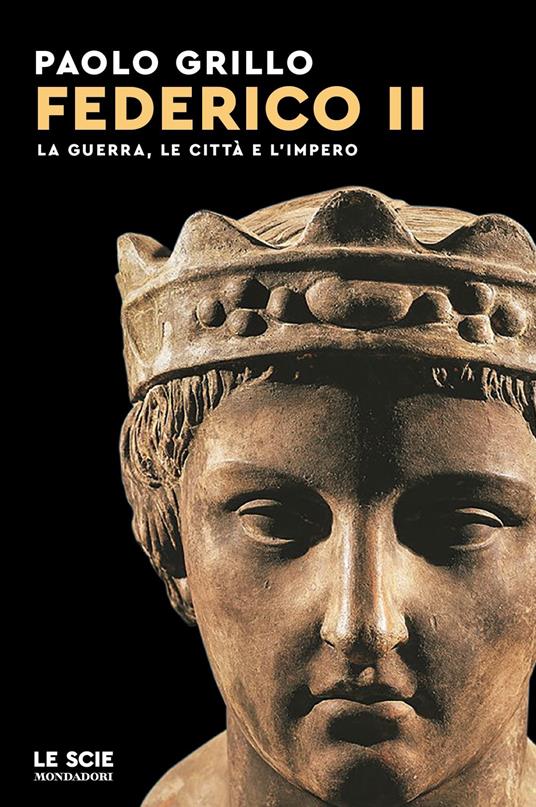 Federico II. La guerra, le città e l'impero - Paolo Grillo - ebook