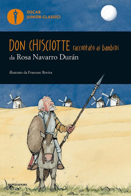 Don Chisciotte raccontato ai bambini - Rosa Navarro Durán,Francesc Rovira,Carla Gaiba - ebook
