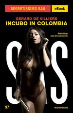 Incubo in Colombia. SAS