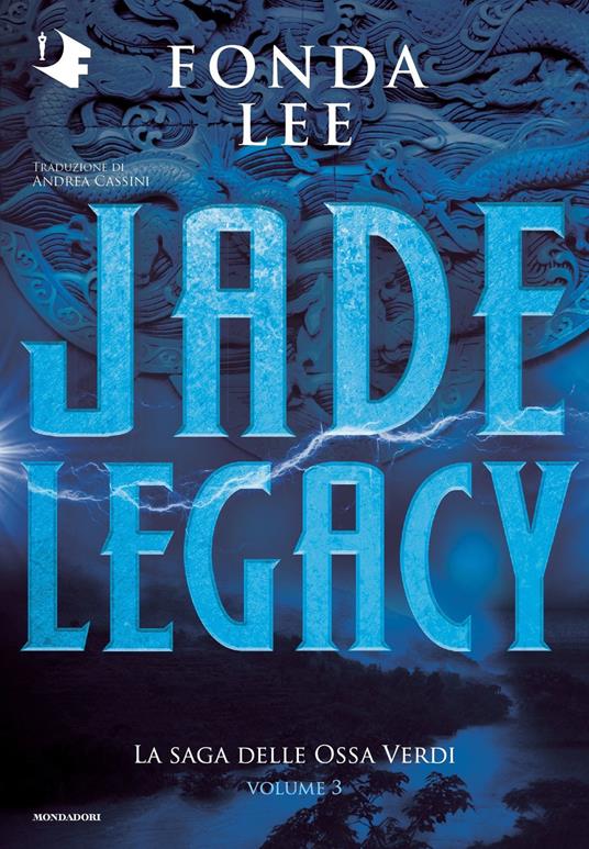 Jade legacy. La saga delle Ossa Verdi. Vol. 3 - Fonda Lee,Andrea Cassini - ebook