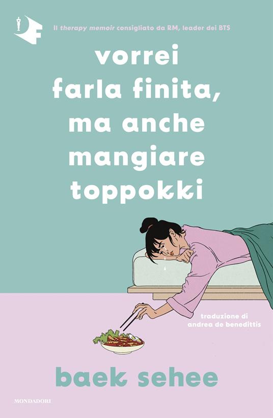 Vorrei farla finita, ma anche mangiare toppokki - Baek Sehee,Andrea De Benedittis - ebook