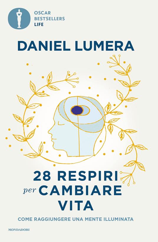 28 respiri per cambiare vita. Come raggiungere una mente illuminata - Daniel Lumera - ebook
