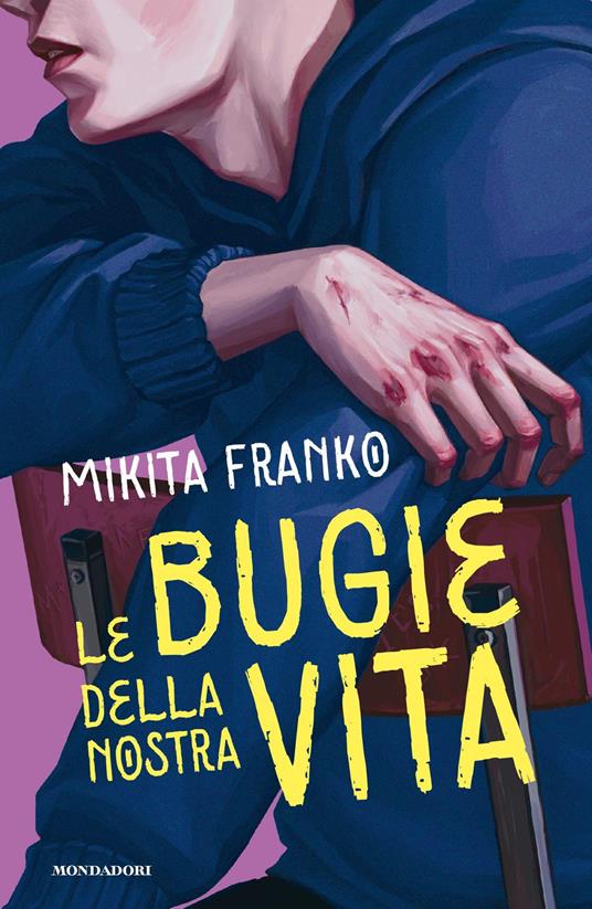 Le bugie della nostra vita - Mikita Franko,Corrado Piazzetta - ebook