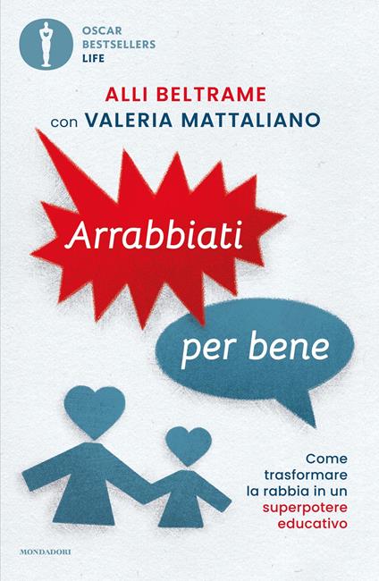 Arrabbiati per bene. Come trasformare la rabbia in un superpotere educativo - Alli Beltrame - ebook