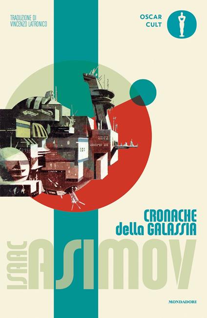 Cronache della galassia - Isaac Asimov,Vincenzo Latronico - ebook