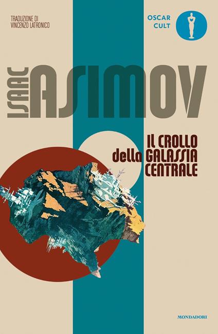 Il crollo della galassia centrale - Isaac Asimov,Vincenzo Latronico - ebook